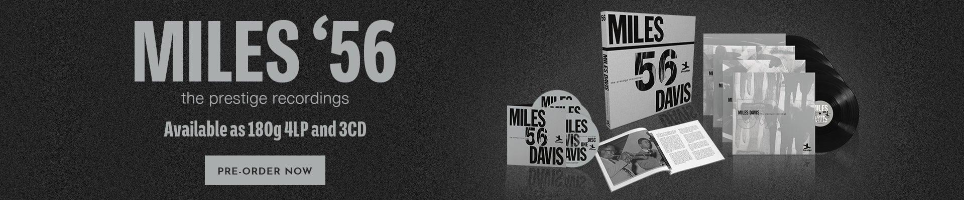 Miles '56 the prestige recordings Available as 180g 4LP and 3CD. Pre-Order Now. 