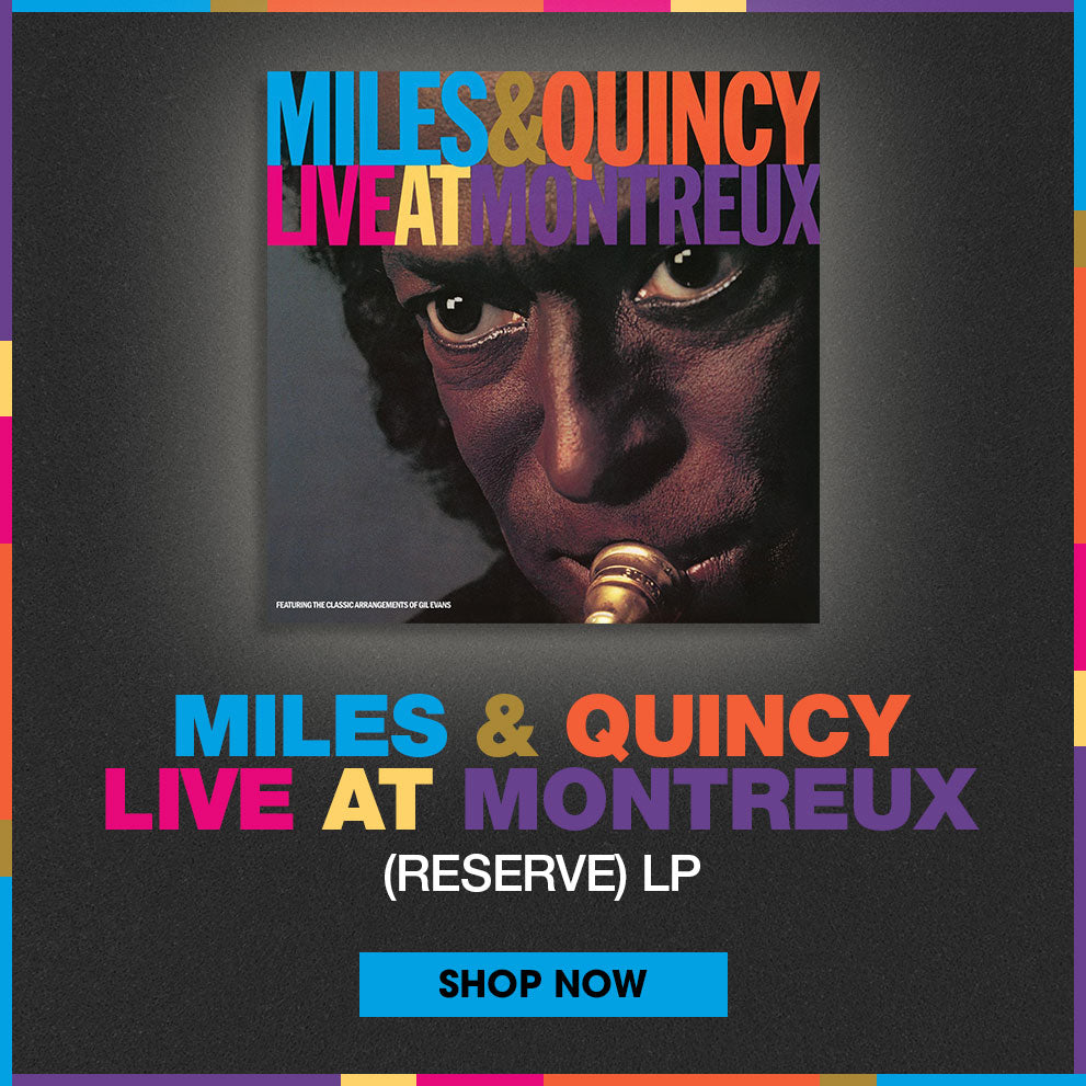 Miles and Quincy Live At Montreux Reserve LP. Shop Now