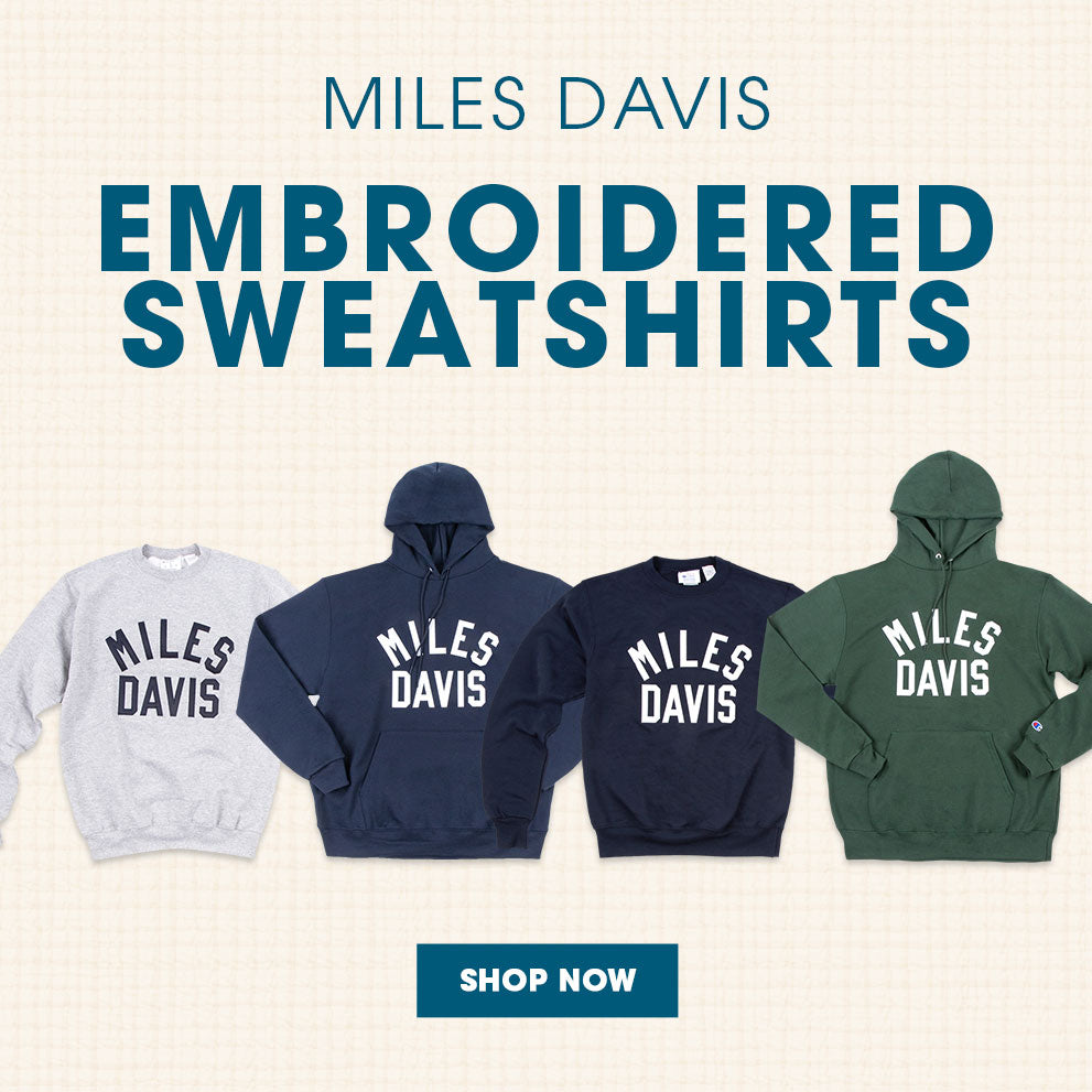 Miles Davis embroidered sweatshirts. Shop now.