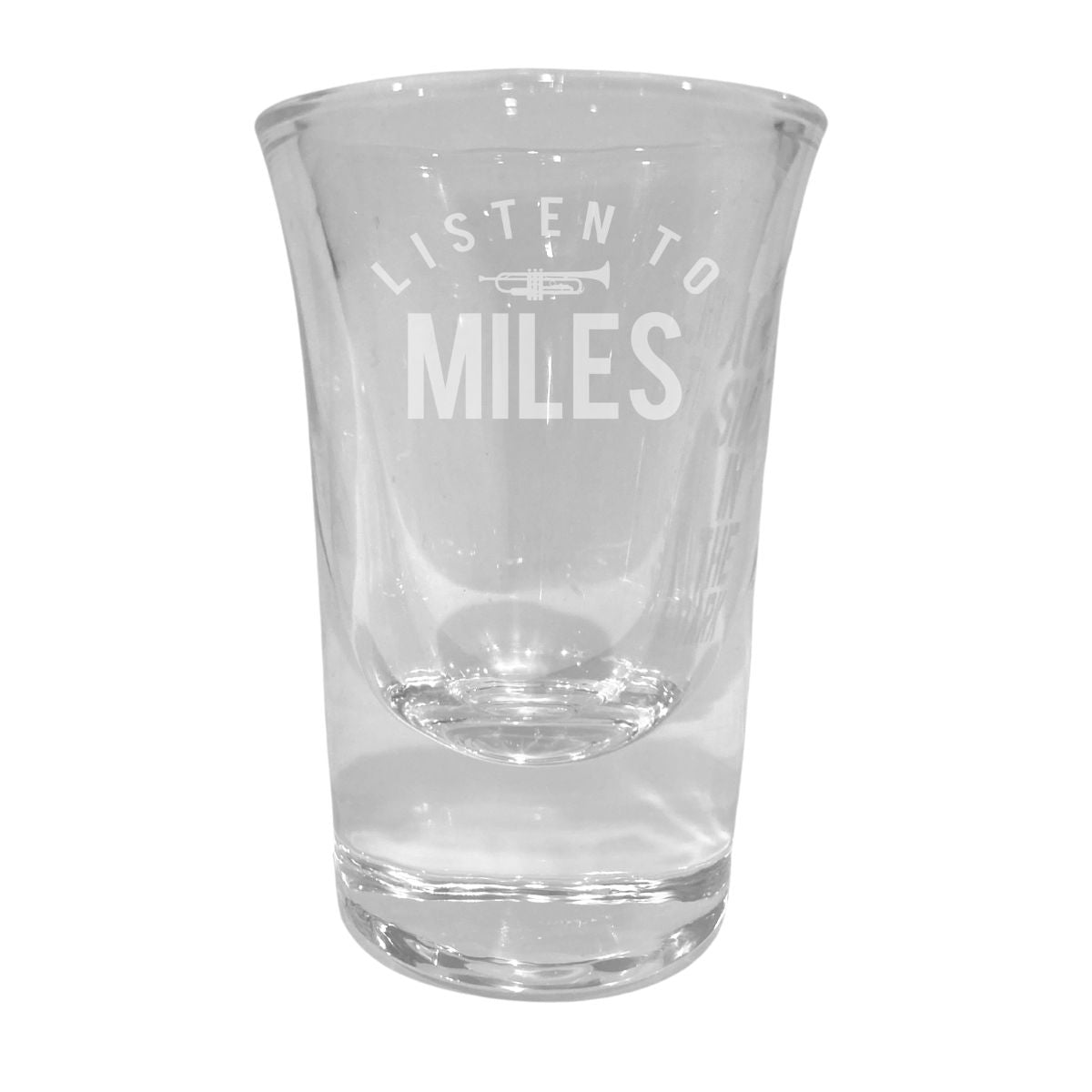 Listen To Miles Laser Engraved Shot Glass