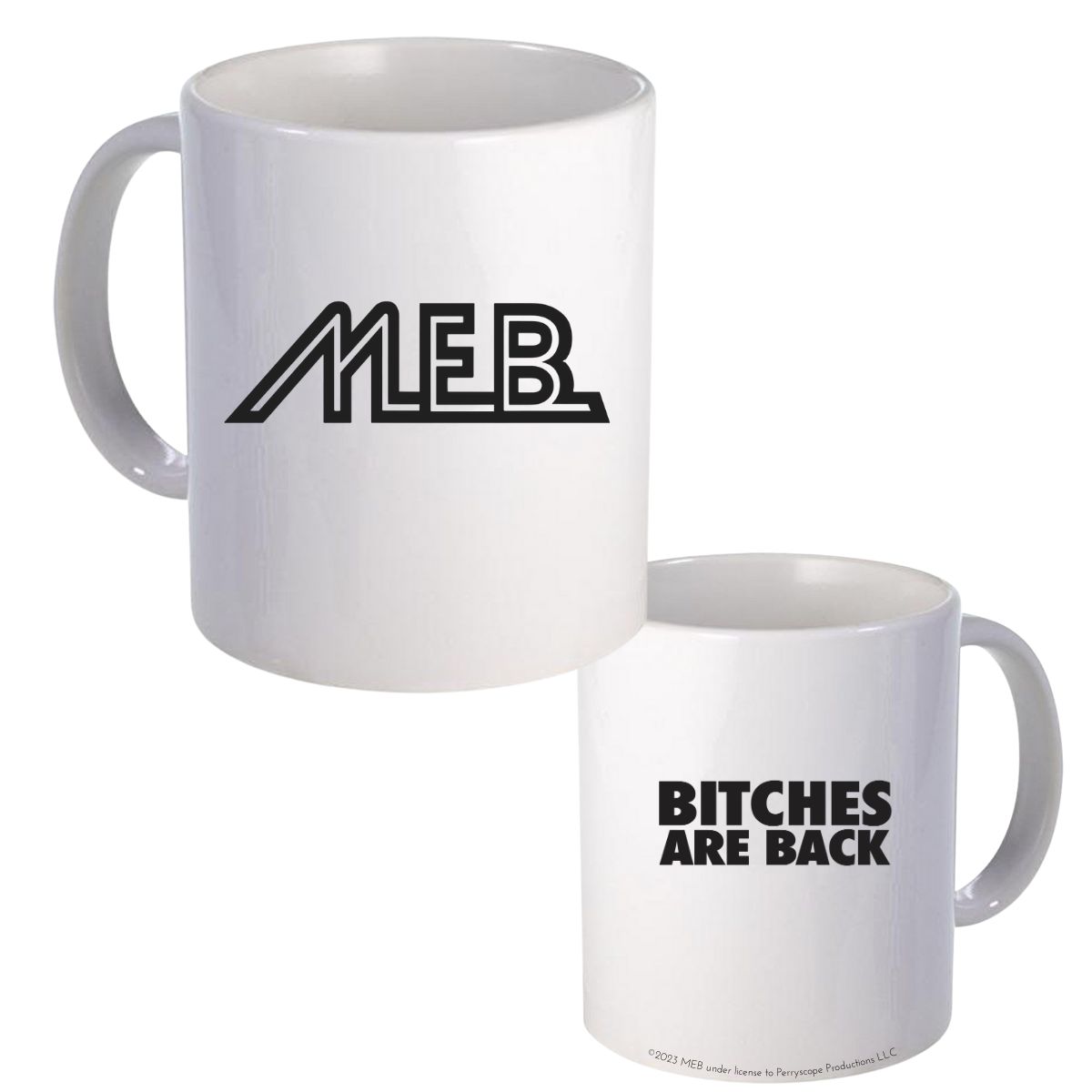 Bitches Are Back Mug