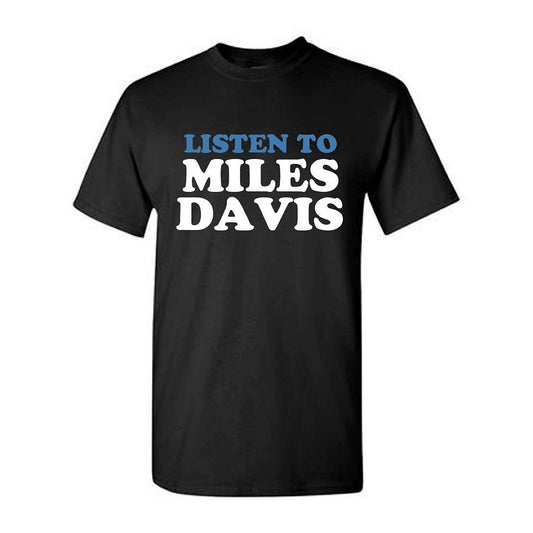 Listen To Miles Davis Typed Tee